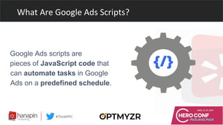 The Gift of Scripts: Unwrap Their Potential For Google Ads + More | PPTX
