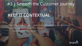 #3 | Smooth the Customer Journey
●
●
 