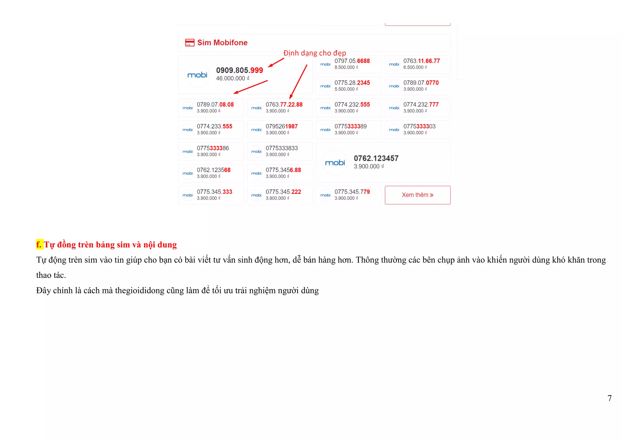 7
f. Tự đồng trèn bảng sim và nội dung
Tự động trèn sim vào tin giúp cho bạn có bài viết tư vấn sinh động hơn, dễ bán hàng hơn. Thông thường các bên chụp ảnh vào khiến người dùng khó khăn trong
thao tác.
Đây chính là cách mà thegioididong cũng làm để tối ưu trải nghiệm người dùng
 