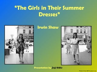 The Girls in Their Summer Dresses English 1302