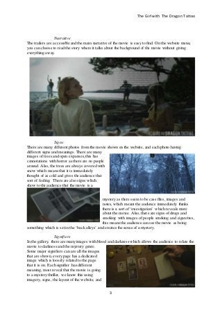 The Girl with The Dragon Tattoo
3
Narrative
The trailers are accessible and the main narrative of the movie is easy to fin...
