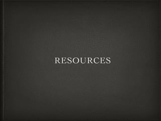 RESOURCES
 
