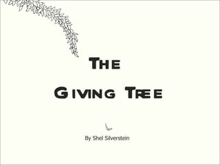 The  Giving Tree By Shel Silverstein 