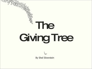 The  Giving Tree By Shel Silverstein 