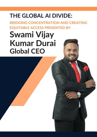 The Global AI Divide Bridging Concentration and Creating Equitable ...