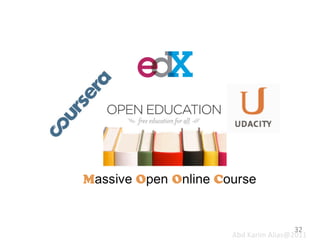 A Global Classroom

32	
  
Abd	
  Karim	
  Alias@2011	
  

 