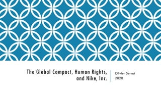 The Global Compact, Human Rights,
and Nike, Inc.
Olivier Serrat
2020
 