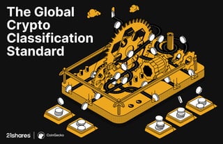 The Global
Crypto
Classification
Standard
 