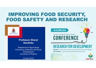 IMPROVING FOOD SECURITY,
FOOD SAFETY AND RESEARCH
 