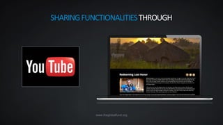www.theglobalfund.org
SHARINGFUNCTIONALITIESTHROUGH
 