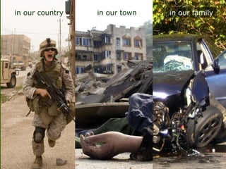 in our country in our town in our family
 