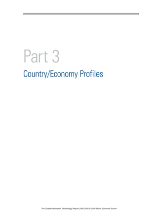 Part 3
Country/Economy Profiles
7KH *OREDO ,QIRUPDWLRQ 7HFKQRORJ 5HSRUW  ‹  :RUOG (FRQRPLF )RUXP
 
