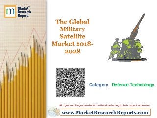 www.MarketResearchReports.com
Category : Defence Technology
All logos and Images mentioned on this slide belong to their respective owners.
 