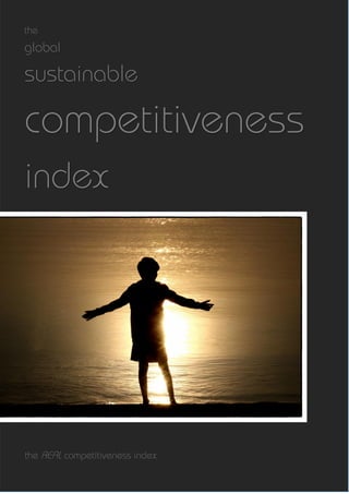 page 1the sustainable competitiveness index 2018
the
global
sustainable
competitiveness
index
the REAL competitiveness index
 