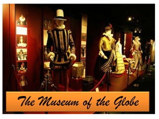 The Museum of theGlobe