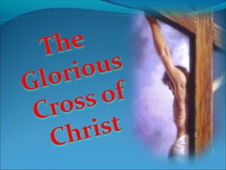 The glorious cross_of_christ