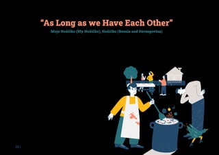 22 |
It is winter 2017. It has been snowing for days in the small village of Nožičko, in
the Southwestern part of the Municipality of Srbac in the Republic of Srpska.
For days Danijela Božić and Velimir Mikulić have been calling the municipal
utilities company to clear the roads, but the roads remain snowed in. When
one morning they nearly had a traffic accident because of the black ice, they
decided to take their village into their hands and establish the Moje Nožičko
citizens’ association. Reminiscing on the early days, Velimir says: „Nožičko is
the prettiest place in the world to us, but like any other village it has some issues
that an individual cannot tackle alone. That is why we needed an association to
stand for us and so we established it, researched thoroughly how things work and
what we can achieve with it and went into action!” Forty locals came to the first
meeting, quite sufficient to get things going and move things from a standstill
after many years. Four years later Moje Nožičko can boast a big chess board for
the elderly, a playground for the kids, a refurbished park and paved access to
the old potable water spring, new benches, trash cans and a bicycle stand, as
well as the initiative to expand the Village Hall. It was this last endeavour that
was part of the Sustainability Academy whose new cycle was launched in 2019
by Mozaik Foundation.
People from Nožičko understood in the first training sessions that fundraising
was a new name for everything they did until then, on their own steam and
intuitively. To wit, the association funded all their initiatives until then with
funds from the community and invested a combined total of twenty thousand
Euro in this way. Apart from financial donations, there were frequent donations
in raw materials, goods, and volunteering. When they built the playground they
received oak wood for the toys, a toboggan from a local company, the swing
set from the diaspora and skilful hands willing to help from the townsfolk.
Beside all this, when they were first founded they also fixed a voluntary
membership fee that is paid and often overpaid by its 225 members, who
“As Long as we Have Each Other”
Moje Nožičko (My Nožičko), Nožičko (Bosnia and Herzegovina)
know that the money will be well spent. When asked how he would describe
their approach to fundraising, Velimir says: “Stewardly. When you’re working
with the community, being upfront is important. Speaking face to face. Although
the townsfolk, say, know everything that’s been going on, all the same they like
to converse, hear the same things told from the proverbial horse’s mouth and in
other words.”
 