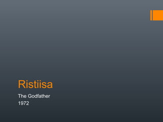 Ristiisa
The Godfather
1972

 