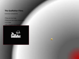 The Godfather Films Common Complaints ,[object Object]