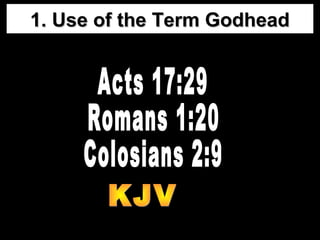 1. Use of the Term Godhead1. Use of the Term Godhead
 