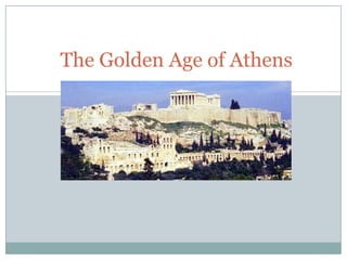 The Golden Age of Athens
 