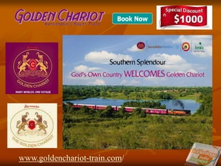 Book Now




www.goldenchariot-train.com/
 
