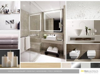 GOLD VIEW SALE GALLERY | SHOW FLAT | MOOD BOARD | TYPE D | BATHROOM
 
