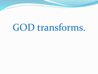 GOD transforms. 
 