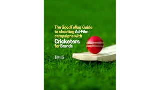 The GoodFellas Guide to Shooting Ad-Film Campaigns with Cricketers for Brands