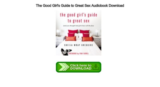 The Good Girl S Guide To Great Sex Audiobook Download Audiobook Free