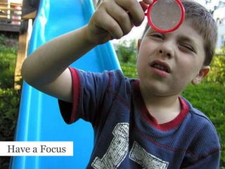 Have a Focus