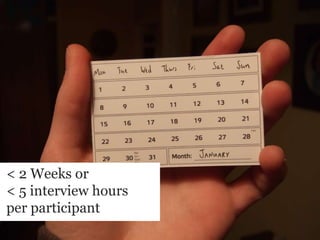 < 2 Weeks or < 5 interview hours per participant