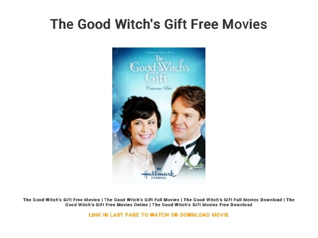 The Good Witch S Gift Free Movies