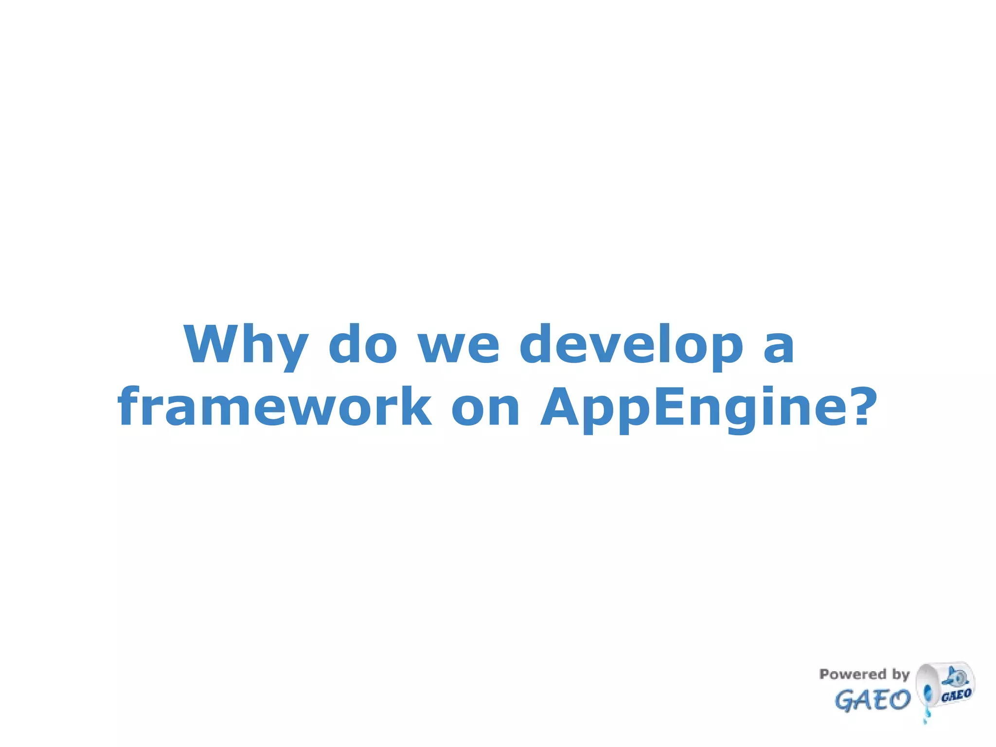 The Google App Engine Oil Framework