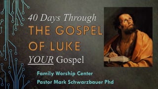 The gospel of luke your gospel