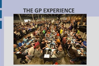 THE GP EXPERIENCE
 