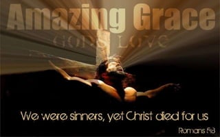 The Grace of God!
