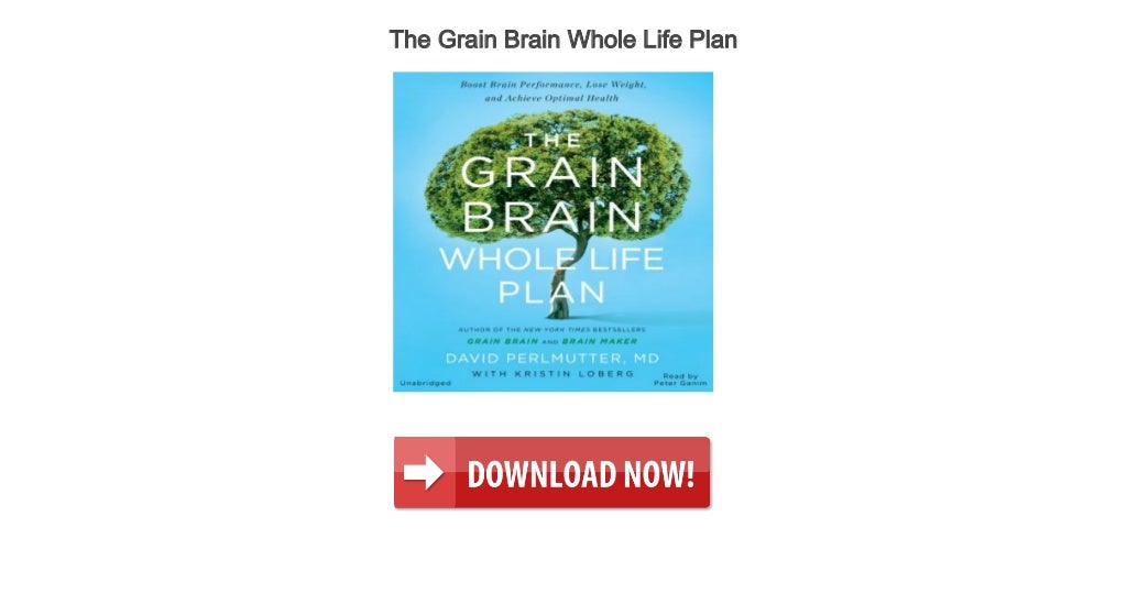 The Grain Brain Whole Life Plan Audiobook Free Audiobook For Diet
