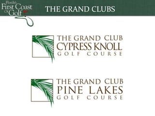 THE GRAND CLUBS

 