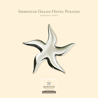 Iberostar Grand Hotel Paraíso
          RIVIERA MAYA • MÉXICO




             Grand Hotel Paraíso
 