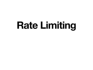 Rate Limiting
 