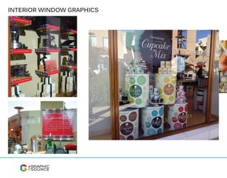 INTERIOR WINDOW GRAPHICS
 