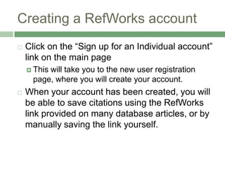 RefWorksRefWorks is a service that helps you keep track of the articles and resources that you find online and in print. You can use your RefWorks account to save bibliographic information for future use and to create a list of references for your paper.Note: RefWorks does not support APSA style, but that does not mean you can’t use it! It is still a great tool to help you organize your sources.