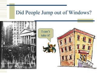 Did People Jump out of Windows? I can’t take it! 