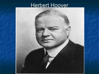 Herbert HooverHerbert Hoover
 