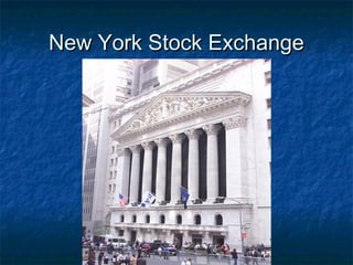 New York Stock ExchangeNew York Stock Exchange
 