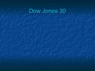 Dow Jones 30Dow Jones 30
 