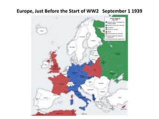 Europe, Just Before the Start of WW2 September 1 1939
 