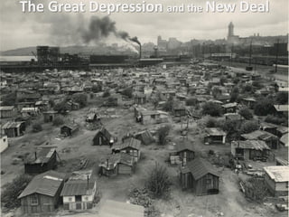 The Great Depression and the New Deal
 