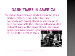 The Great Depression all started when the stock
  market crashed. It was a terrible time.
  Everybody was buying stocks on margin. All at
  once everyone sold their stocks. Millionaires lost
  fortunes! Many of the banks closed. The Great
  Depression made people loose houses and have
  to live on the street in tents!




http://www.bing.com/images/search?q=the+new+deal&view=detail&id=3C27325DD173785C52EC10DBC8EB49FD97D22BE4&first=0&qpvt=the+new+deal&FORM=IDFRIR&adlt=strict
 